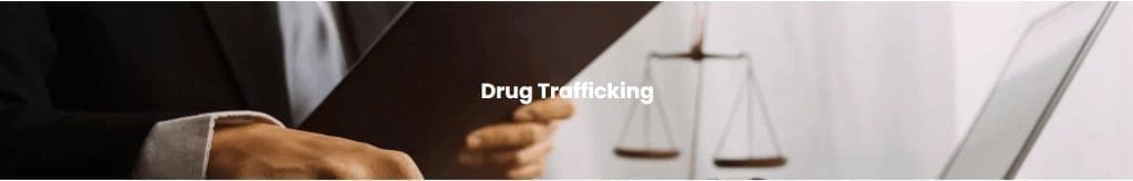 Drug Trafficking