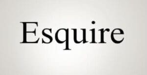 An Introduction on Esquire: Origins and Significance